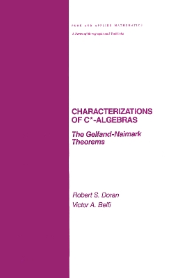 Characterizations of C*-Algebras by Robert Doran