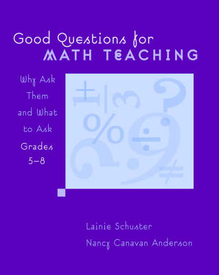 Good Questions for Math Teaching, Grades 5-8 book