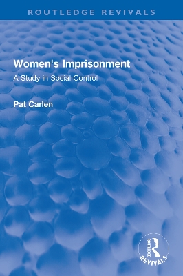 Women's Imprisonment: A Study in Social Control book