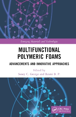 Multifunctional Polymeric Foams: Advancements and Innovative Approaches book