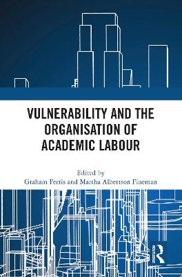 Vulnerability and the Organisation of Academic Labour book