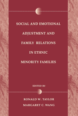 Social and Emotional Adjustment and Family Relations in Ethnic Minority Families by Ronald D. Taylor