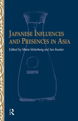 Japanese Influences and Presences in Asia by Ian Reader