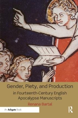 Gender, Piety, and Production in Fourteenth-Century English Apocalypse Manuscripts book