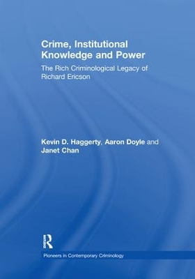 Crime, Institutional Knowledge and Power: The Rich Criminological Legacy of Richard Ericson by Aaron Doyle