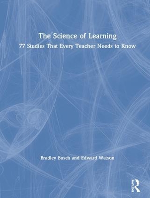 The Science of Learning: 77 Studies That Every Teacher Needs to Know book