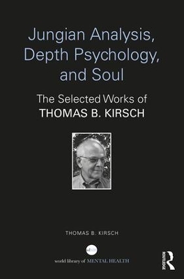 Jungian Analysis, Depth Psychology, and Soul by Thomas B. Kirsch