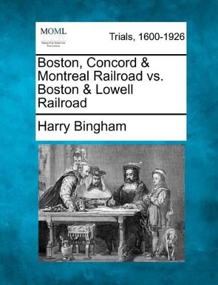 Boston, Concord & Montreal Railroad vs. Boston & Lowell Railroad book