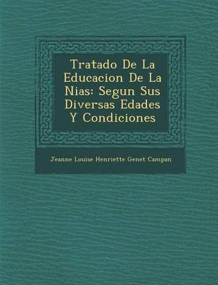 Tratado de La Educacion de La Ni as: Segun Sus Diversas Edades y Condiciones book