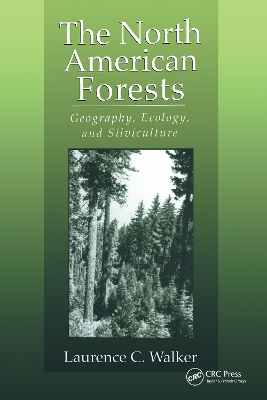 The North American Forests: Geography, Ecology, and Silviculture book
