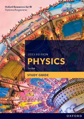 Oxford Resources for IB DP Physics: Study Guide book