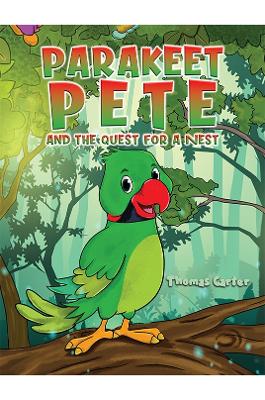 Parakeet Pete and the Quest for a Nest book