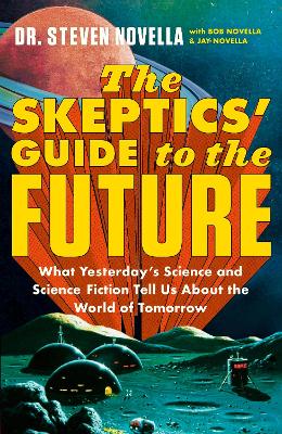 The Skeptics' Guide to the Future book