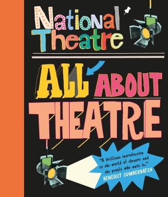 National Theatre: All About Theatre by National Theatre