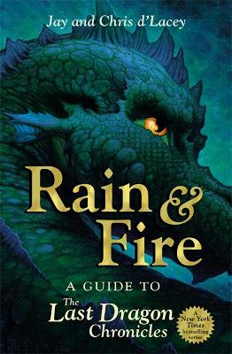 Rain and Fire: A Guide to the Last Dragon Chronicles book