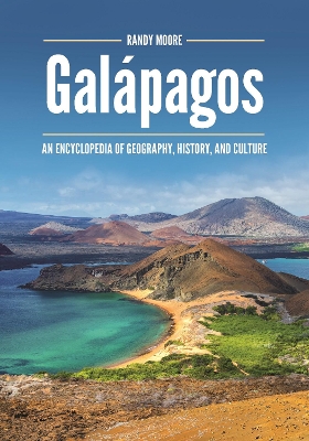 Galápagos: An Encyclopedia of Geography, History, and Culture book