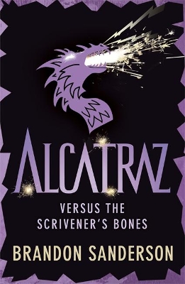 The Alcatraz versus the Scrivener's Bones by Brandon Sanderson