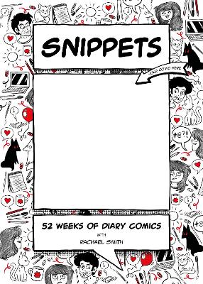 Snippets: 52 Weeks of Diary Comics book