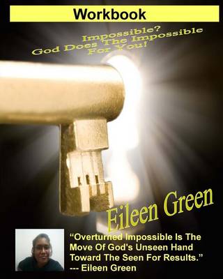 Workbook: Impossible? God Does The Impossible For You! book