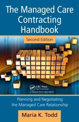 Managed Care Contracting Handbook by Maria Todd