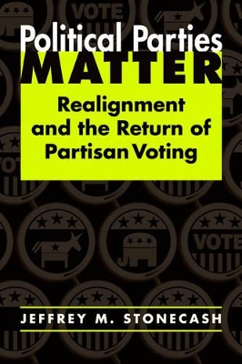 Political Parties Matter by Jeffrey M. Stonecash