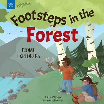 Footsteps in the Forests: Biome Explorers by Laura Perdew