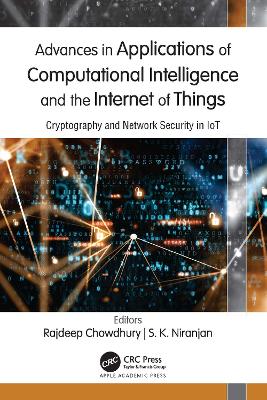 Advances in Applications of Computational Intelligence and the Internet of Things: Cryptography and Network Security in IoT book