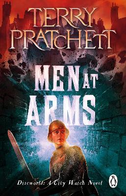Men At Arms: (Discworld Novel 15) by Terry Pratchett