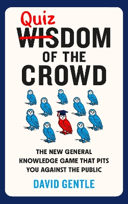 Quizdom of the Crowd: The new general knowledge game that pits you against the public book
