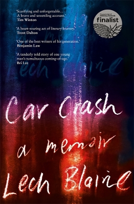 Car Crash: A Memoir by Lech Blaine