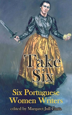 Take Six (Six Portuguese Women Writers) book