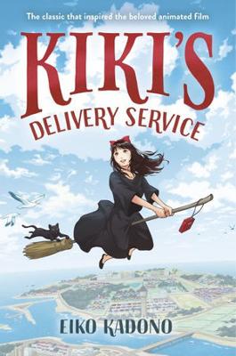 Kiki's Delivery Service: The classic that inspired the beloved animated film by Eiko Kadono