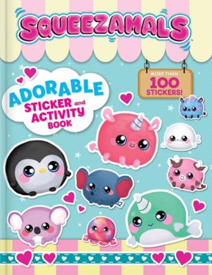 Squeezamals: Adorable Sticker and Activity Book: More than 100 Stickers book