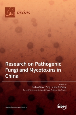 Research on Pathogenic Fungi and Mycotoxins in China book