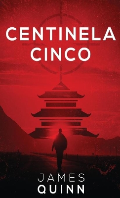 Centinela Cinco by James Quinn