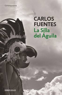 The La silla del aguila / The Eagle's Throne: A Novel by Carlos Fuentes