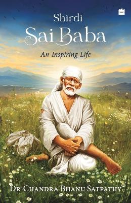 Shirdi Sai Baba: An Inspiring Life book