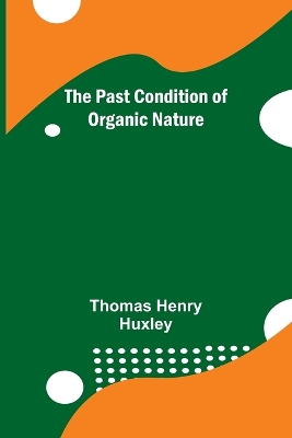 The Past Condition of Organic Nature book