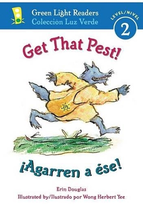 Get that Pest!/ Agarren a Ese! by Erin Douglas