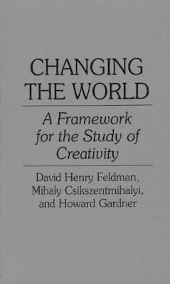 Changing the World by Mihaly Csikszentmihalyi