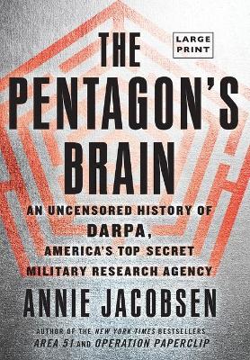 The Pentagon's Brain by Annie Jacobsen