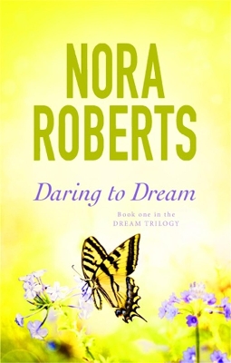Daring To Dream by Nora Roberts