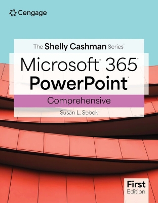 The Shelly Cashman SeriesÂ® MicrosoftÂ® Office 365Â® & PowerPointÂ® Comprehensive book