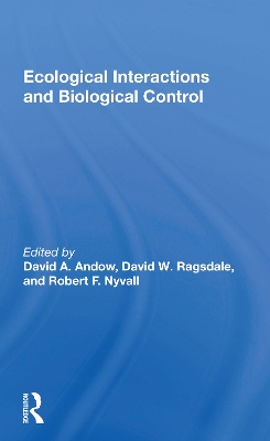 Ecological Interactions And Biological Control by David A. Andow