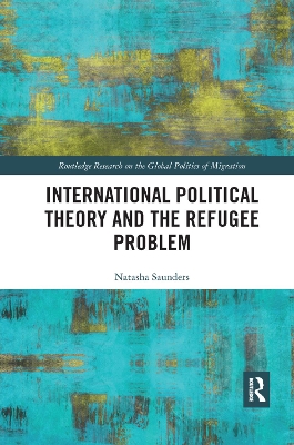International Political Theory and the Refugee Problem book
