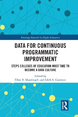 Data for Continuous Programmatic Improvement: Steps Colleges of Education Must Take to Become a Data Culture book