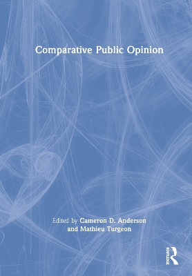 Comparative Public Opinion by Cameron D. Anderson