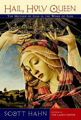 Hail, Holy Queen: The Mother of God in the Word of God book