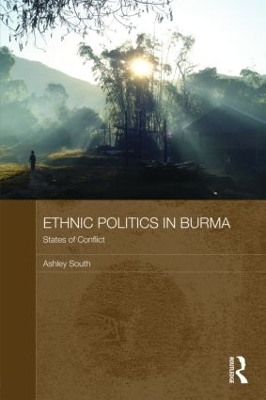 Ethnic Politics in Burma by Ashley South