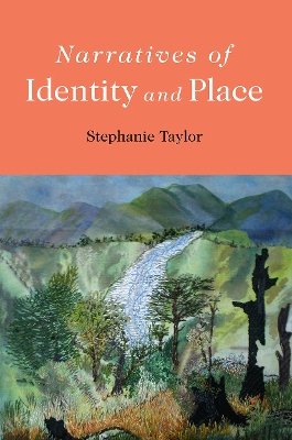 Narratives of Identity and Place by Stephanie Taylor